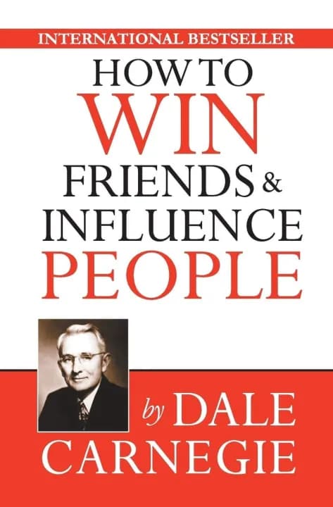 How to Win Friends and Influence People by Dale Carnegie