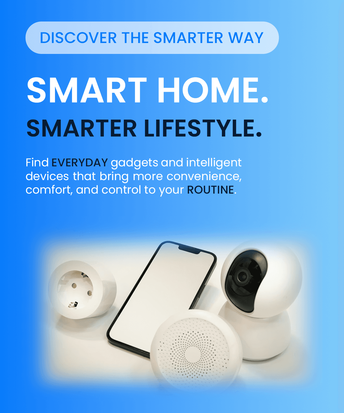 Smart home, smarter lifestyle: explore electronics
